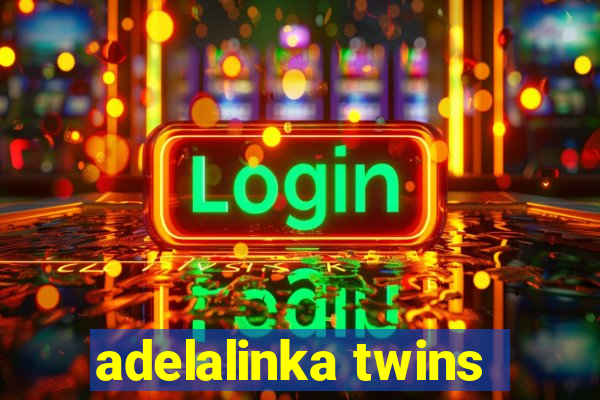 adelalinka twins